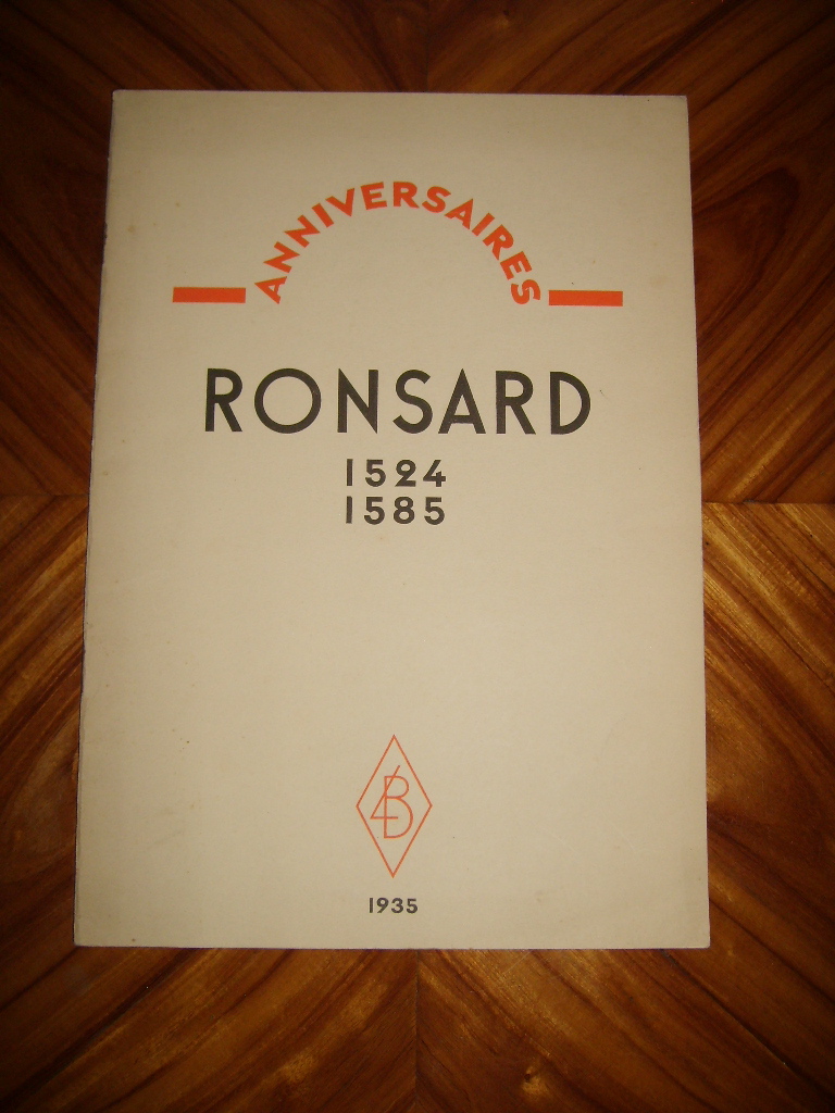 DEREME (TRISTAN) - Anniversaires : RONSARD 1524 - 1585.