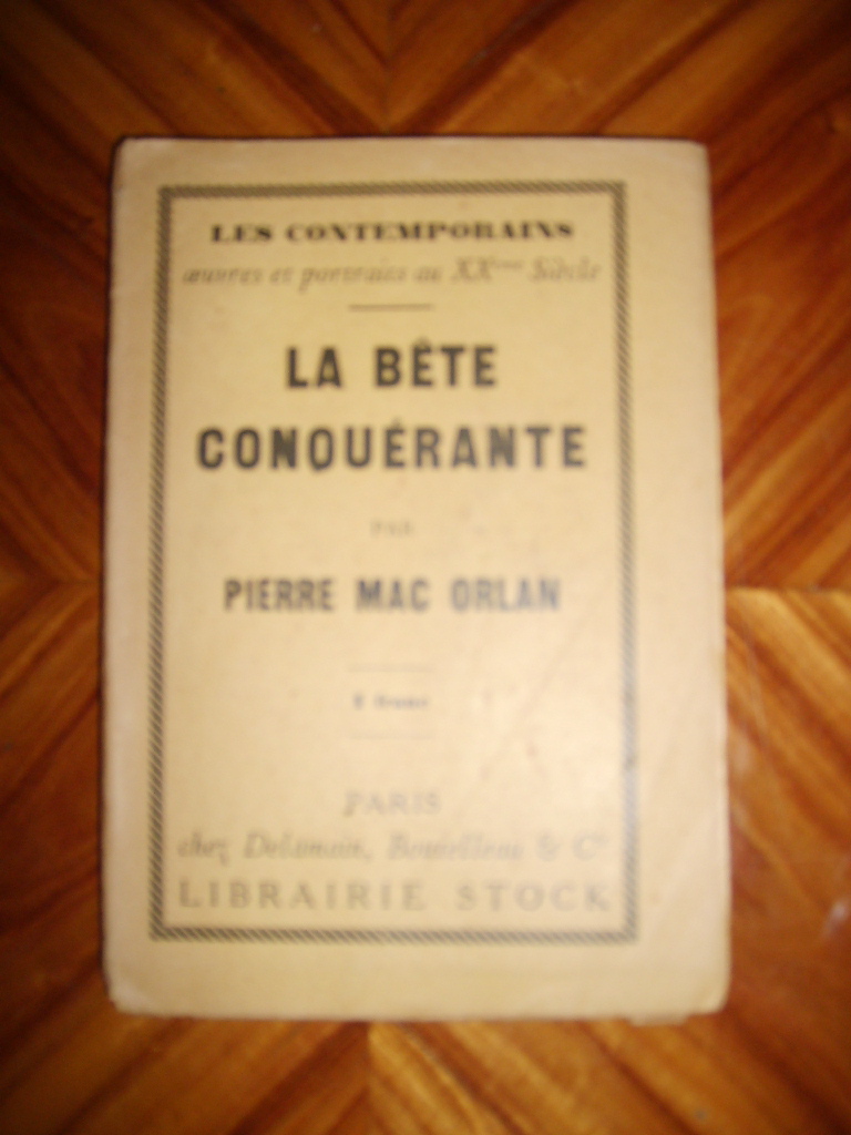 MAC ORLAN (PIERRE) - La bte conqurante.