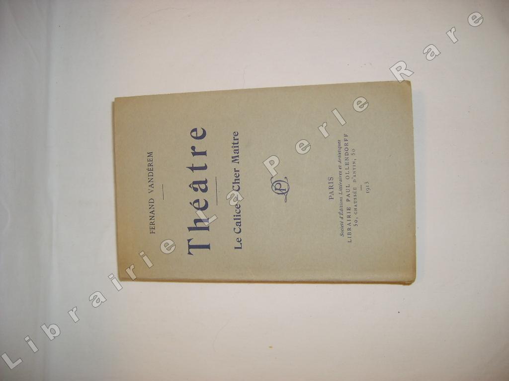 VANDEREM (Fernand) - Thtre. Le calice - Cher Matre.