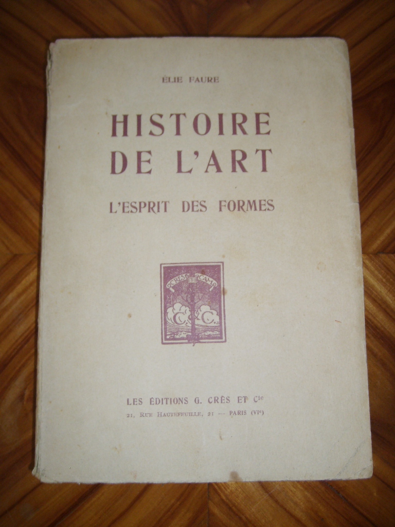 FAURE (ELIE) - Histoire de l'Art. L'esprit des formes.