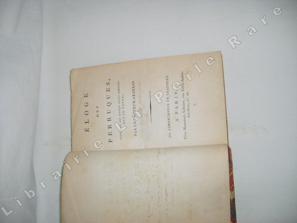 AKERLIO (PSEUDONYME DE JEAN-NICOLAS-MARIE DE GUERLE) - Eloge des perruques, enrichi de notes plus larges que le texte.
