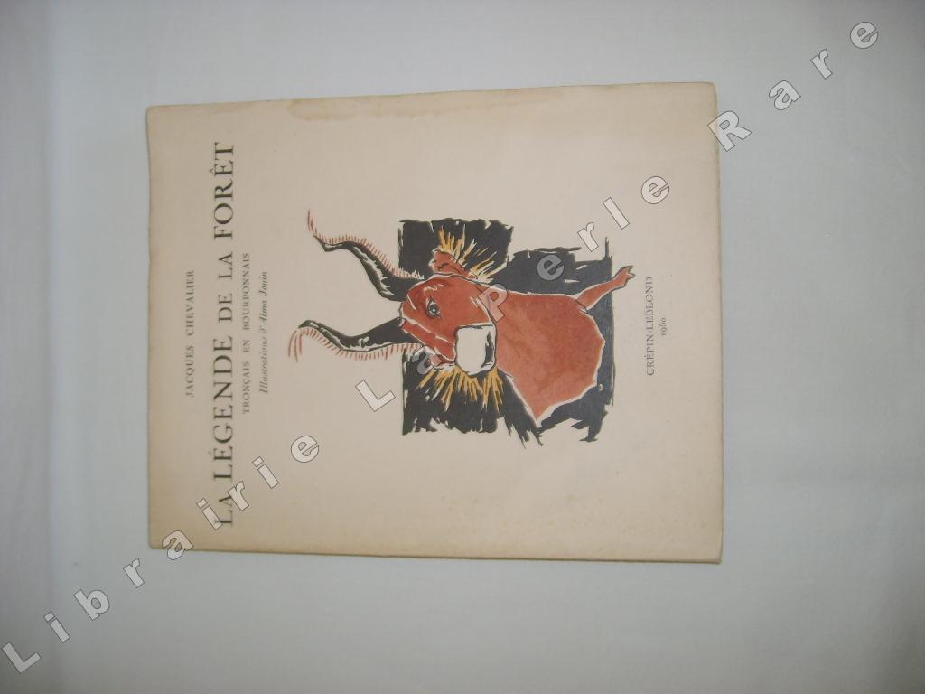 CHEVALIER (Jacques) - La lgende de la fort. Tronais-en-Bourbonnais.
