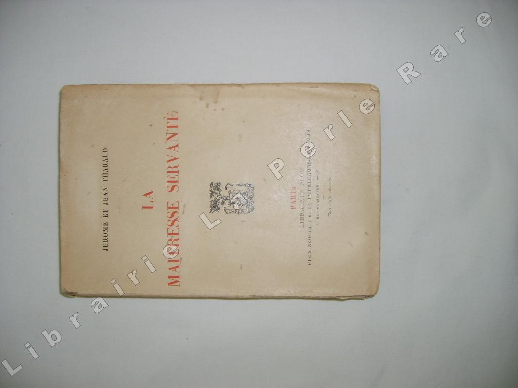 THARAUD (Jrme & Jean) - La matresse servante.