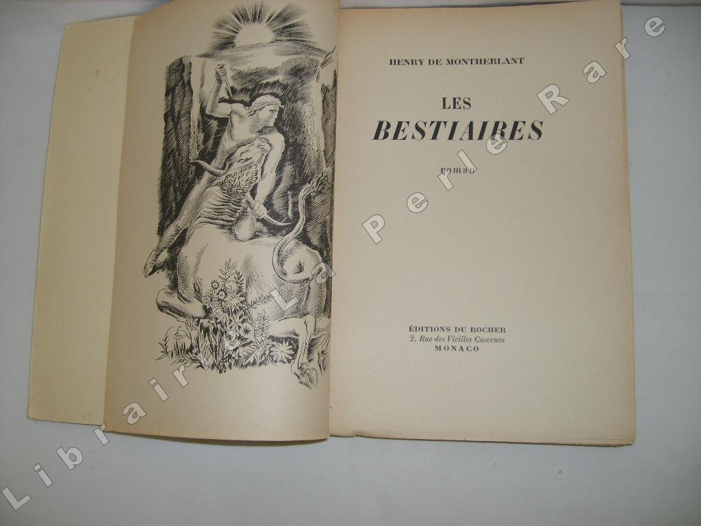 MONTHERLANT (Henry de) - Les bestiaires.