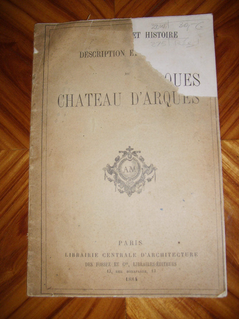  - Description et histoire du Chteau d'Arques.