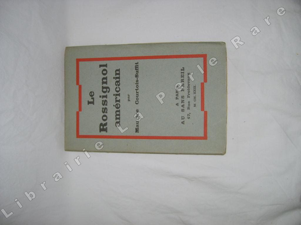 COURTOIS-SUFFIT (Maurice) - Le Rossignol amricain.