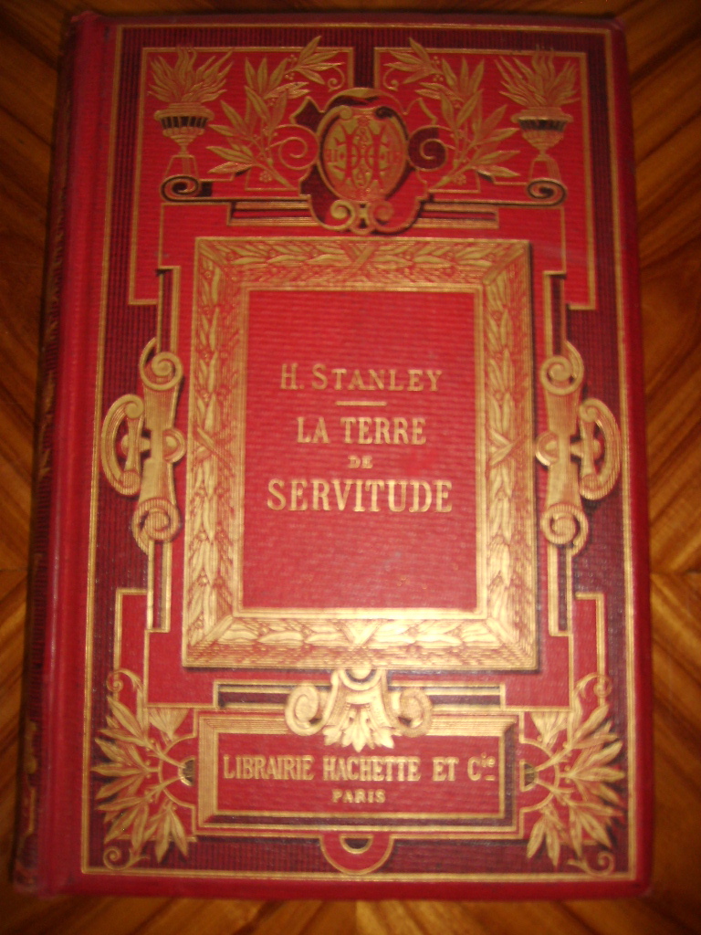 STANLEY (HENRI) - La terre de servitude.