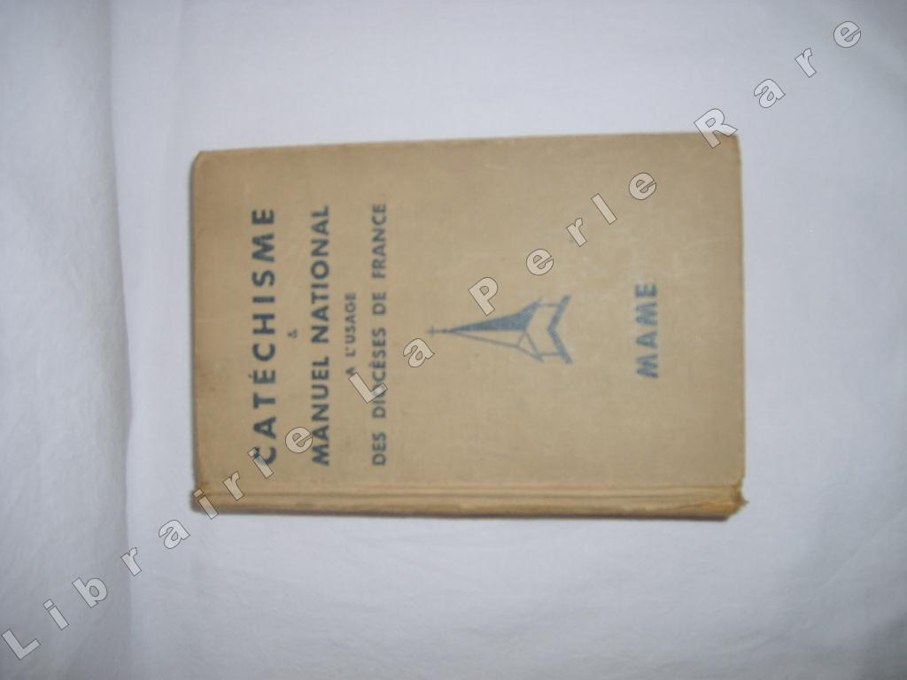 QUINET & BOYER (Chanoines) - Catchisme & manuel national  l'usage des diocses de France.
