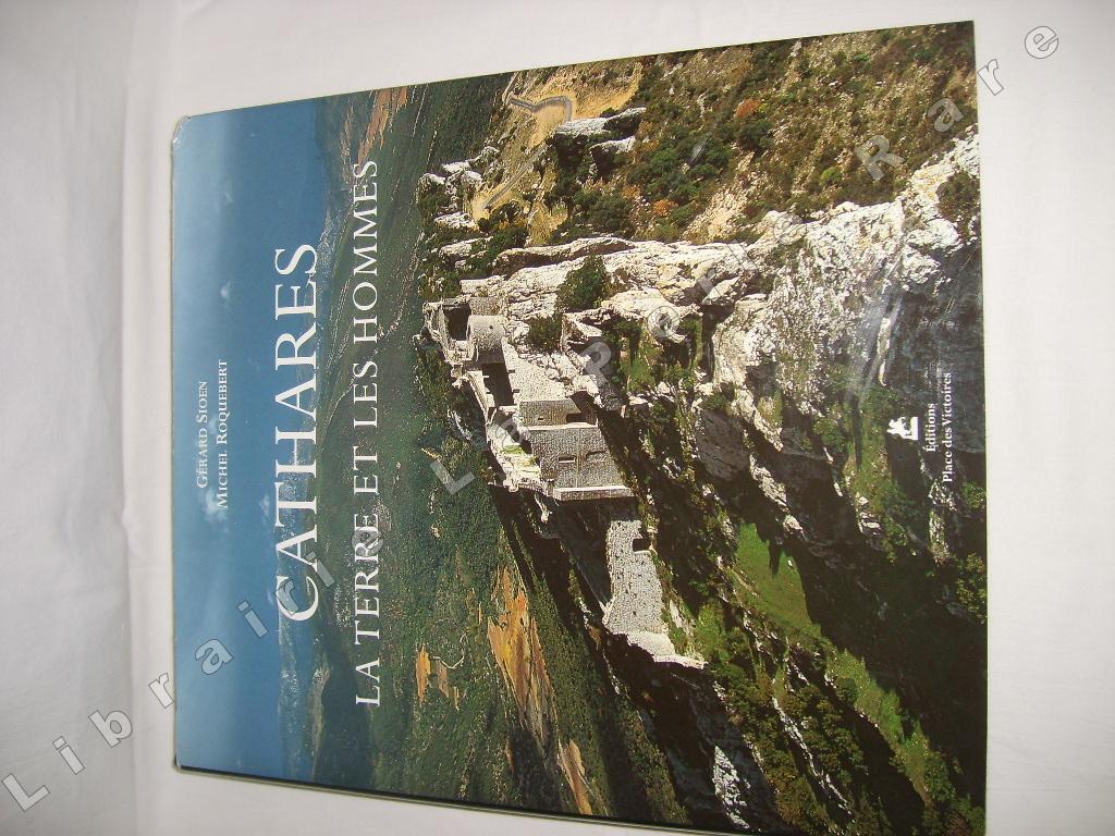 SIOEN (Grard) & ROQUEBERT (Michel) - Cathares. La terre et les hommes.
