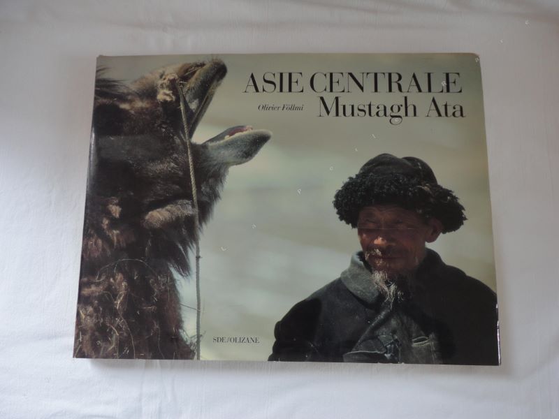 FOLLMI (Olivier) - Asie centrale. Mustagh Ata.