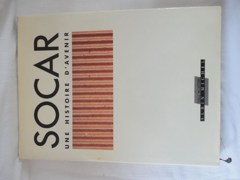  - La SOCAR. Une histoire d'avenir