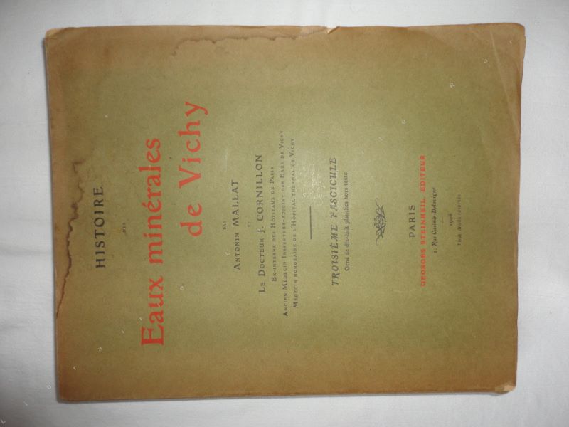 MALLAT (Antonin) & CORNILLON (Docteur J.) - Eaux minrales de Vichy. Troisime fascicule seul.