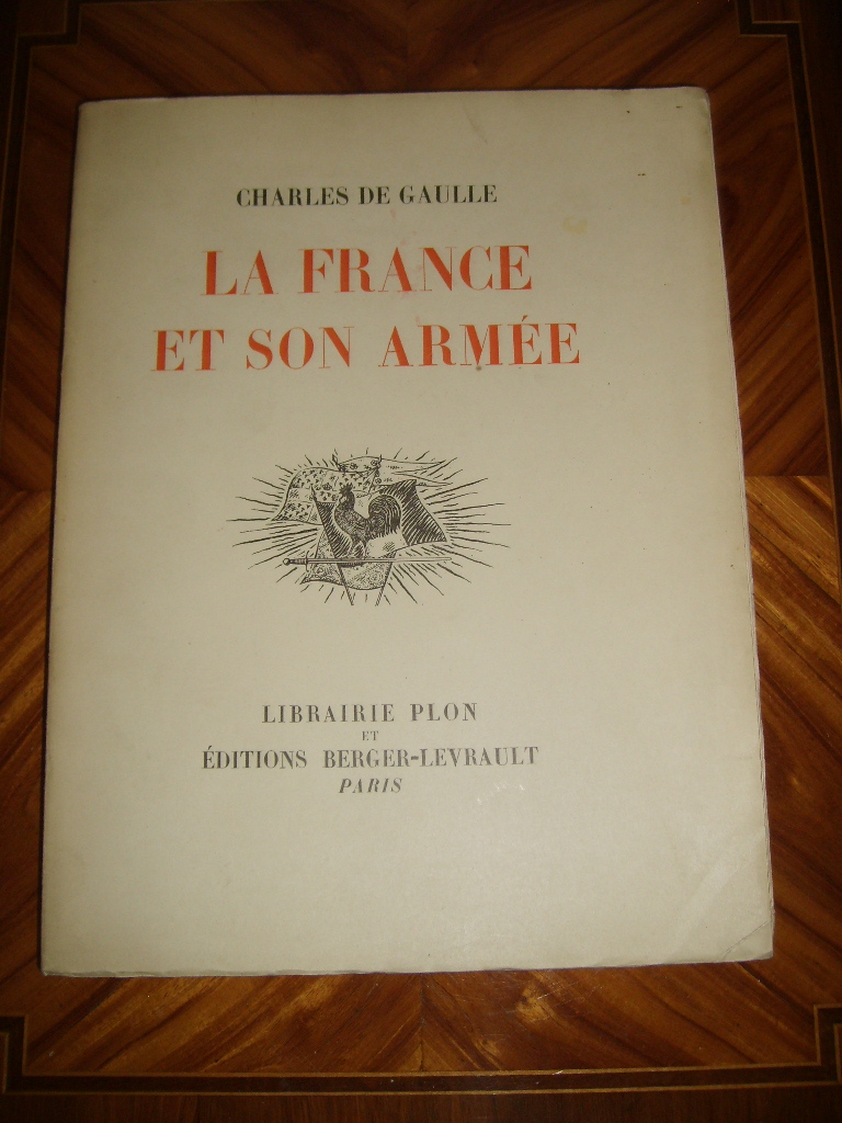 GAULLE (CHARLES DE) - La France et son arme.