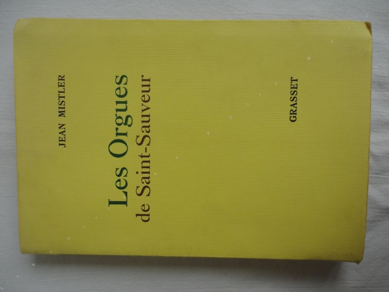 MISTLER (Jean) - Les orgues de Saint-Sauveur.