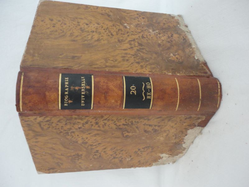 [Une socit de gens de lettres et de savants] - Biographie universelle, ancienne et moderne, ou histoire, par ordre alphabtique, de la vie publique et prive de tous les hommes qui se sont fait remarquer par leurs crits, leurs actions, leurs talents, leurs vertus ou leurs crimes. Tome 20 seul. HE-HO.