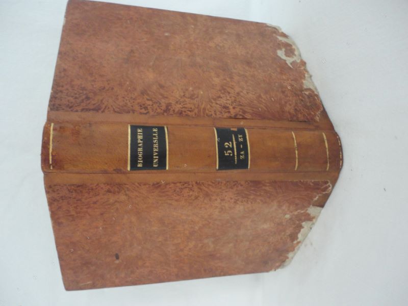 [Une socit de gens de lettres et de savants] - Biographie universelle, ancienne et moderne, ou histoire, par ordre alphabtique, de la vie publique et prive de tous les hommes qui se sont fait remarquer par leurs crits, leurs actions, leurs talents, leurs vertus ou leurs crimes. Tome 52 seul. ZA-ZY.