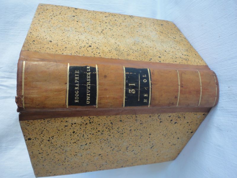 [Une socit de gens de lettres et de savants] - Biographie universelle, ancienne et moderne, ou histoire, par ordre alphabtique, de la vie publique et prive de tous les hommes qui se sont fait remarquer par leurs crits, leurs actions, leurs talents, leurs vertus ou leurs crimes. Tome 31 seul. NE-OL.