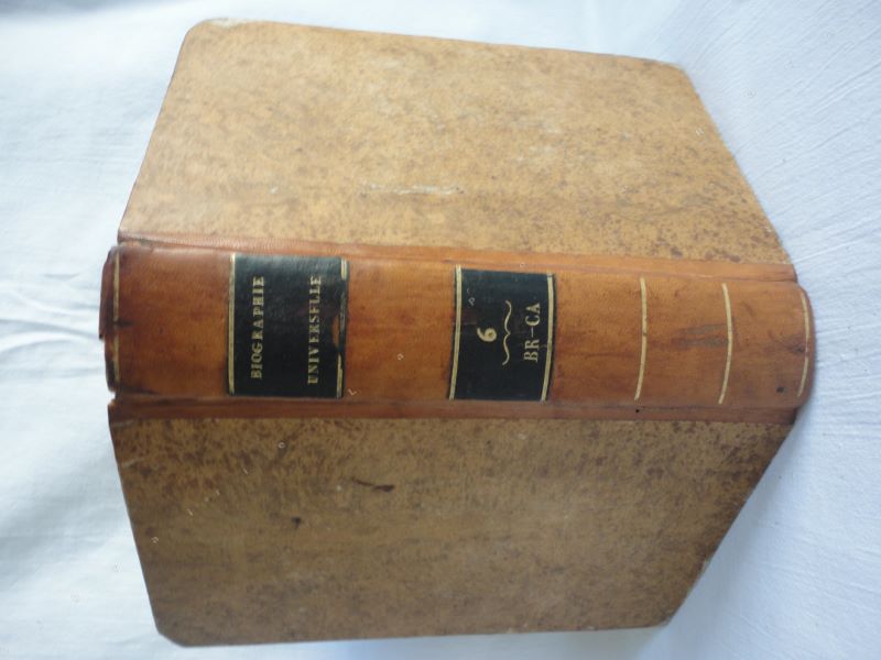 [Une socit de gens de lettres et de savants] - Biographie universelle, ancienne et moderne, ou histoire, par ordre alphabtique, de la vie publique et prive de tous les hommes qui se sont fait remarquer par leurs crits, leurs actions, leurs talents, leurs vertus ou leurs crimes. Tome 6 seul. BR-CA.