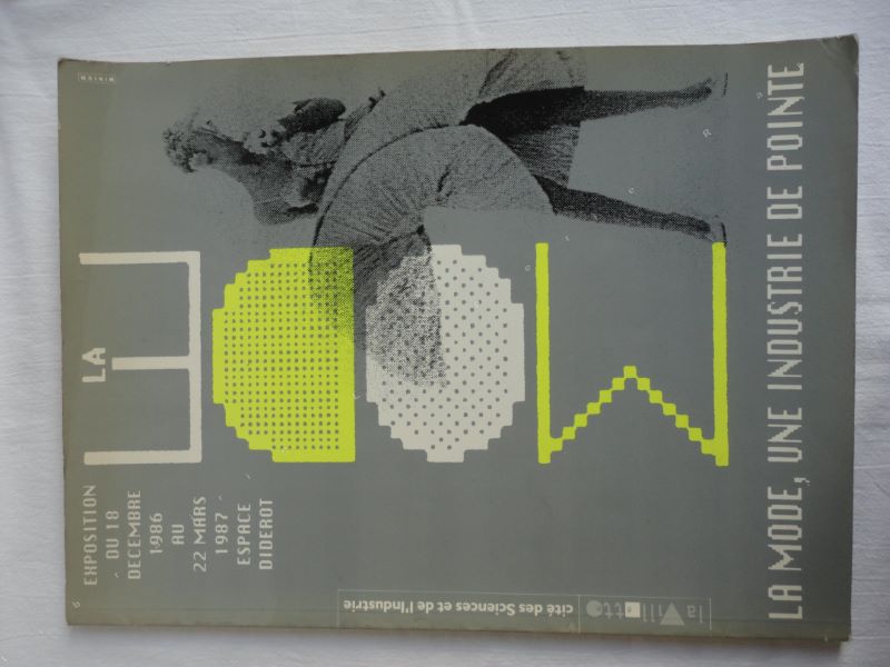  - La mode, une industrie de pointe. Catalogue de l'exposition  la Cit des Sciences et de l'Industrie en 1986-1987.