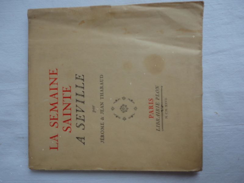 THARAUD (Jrme & Jean) - La semaine sainte  Sville.