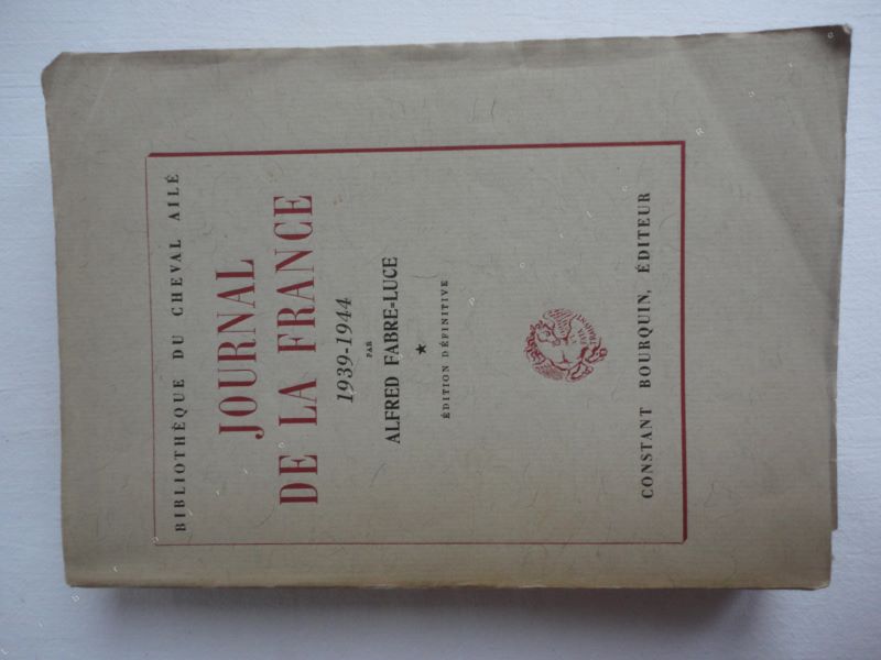 FABRE-LUCE (Alfred) - Journal de la France 1939-1944. Tome I seul.