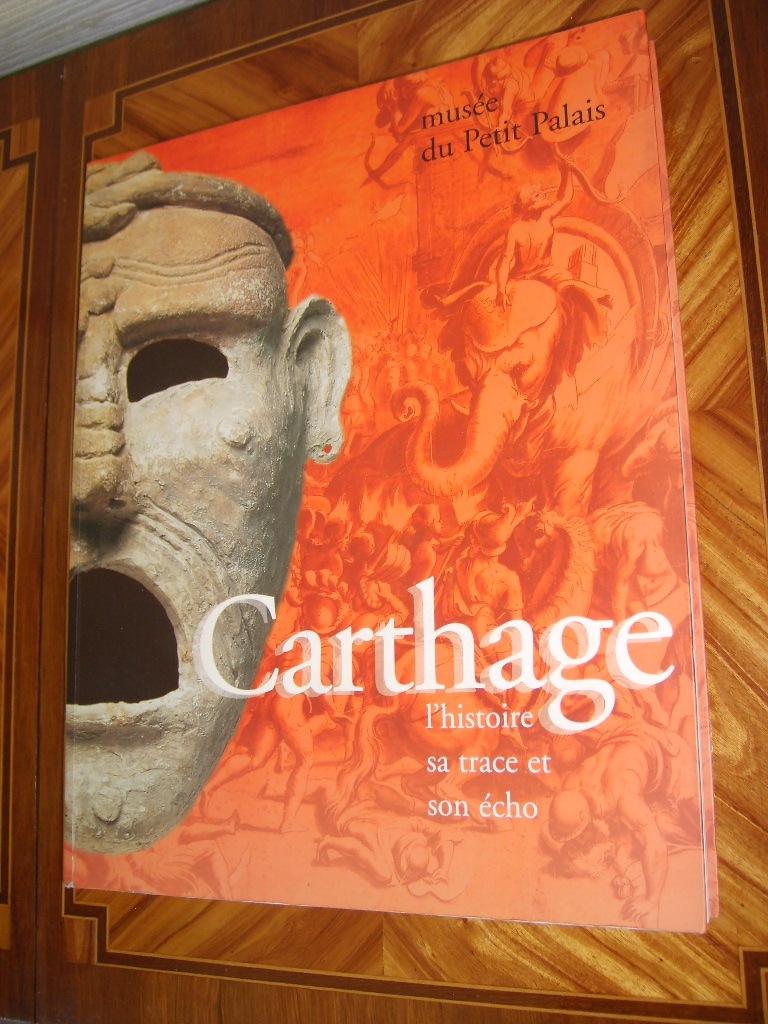  - CARTHAGE. L'histoire, sa trace et son cho. Muse du Petit Palais.