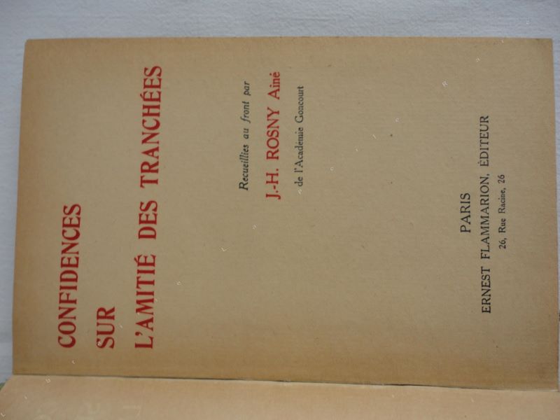 ROSNY an, J.-H. (Joseph-Henri-Honor BOEX dit) - Confidences sur l'amiti des tranches.
