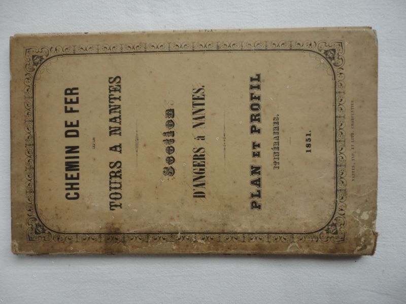  - Chemin de fer de Paris  Nantes. Plan et profil. Itinraires.