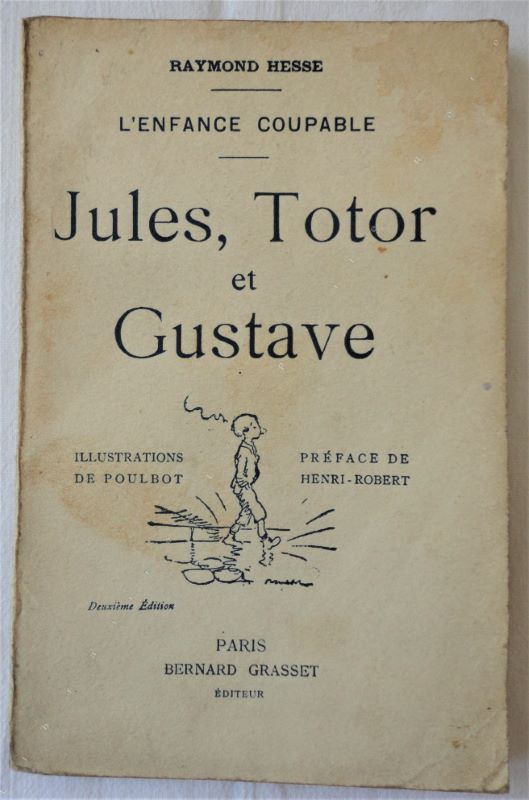 HESSE (Raymond) - Jules, Totor et Gustave. Ou L'enfance coupable.