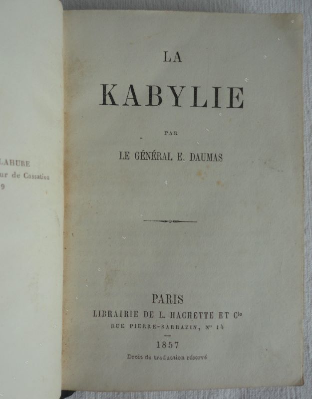 DAUMAS (GNRAL EUGNE) - La Kabylie. Le cheval de guerre. Principes gnraux du cavalier arabe.