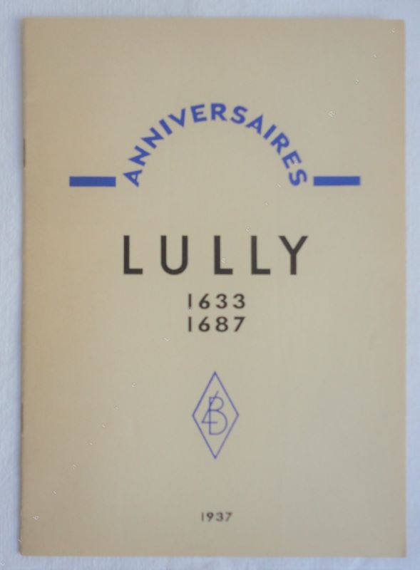VUILLERMOZ (Emile) - Anniversaires : LULLY 1633 - 1687.