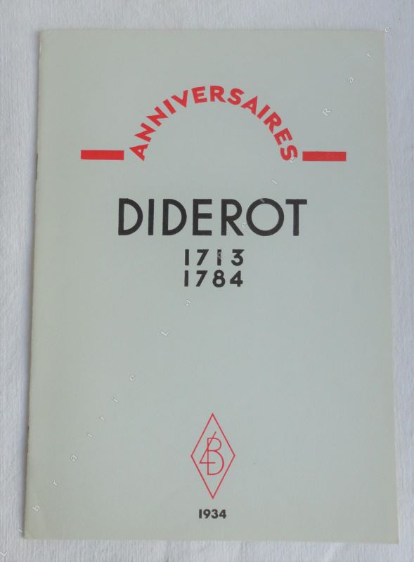 BILLY (Andr) - Anniversaires : DIDEROT 1713 - 1784.