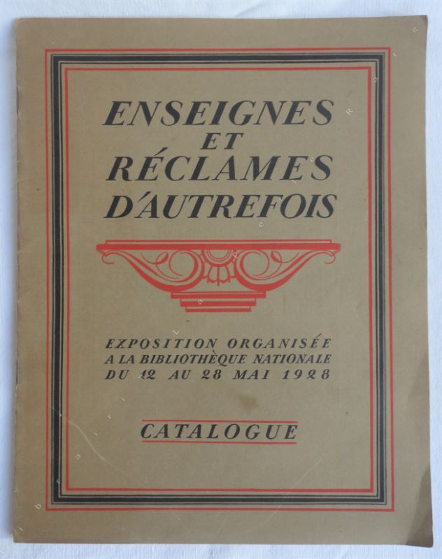  - Enseignes et rclames d'autrefois. Catalogue d'exposition.