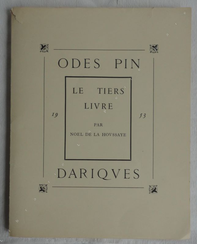 LA HOUSSAYE (PIERRE NOEL DIT NOL DE) - Le tiers livres des odes pindariques nouvellement rimes par Nol de La Houssaye gentilhomme blsois.