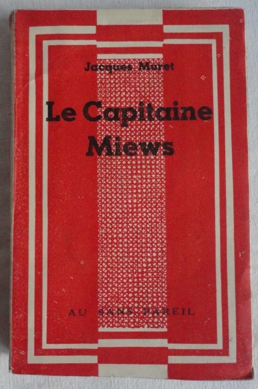 MURET (JACQUES) - Le capitaine Miews.