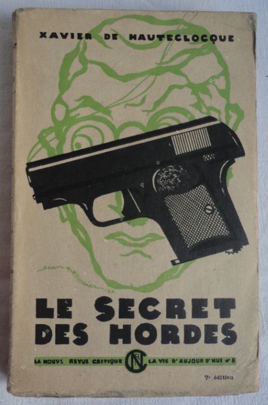 HAUTECLOCQUE (XAVIER DE) - Le secret des hordes.