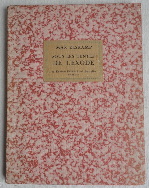 ELSKAMP (Max) - Sous les tentes de l'exode.
