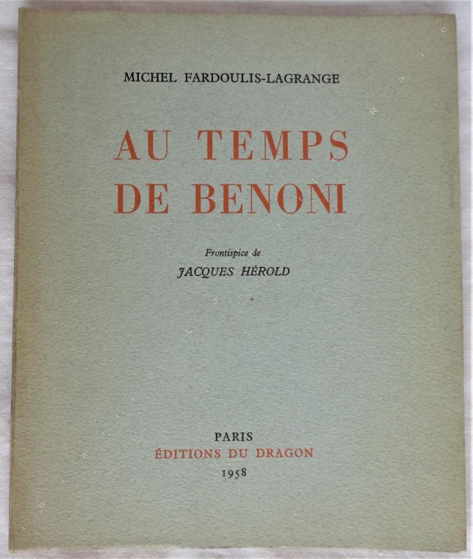 FARDOULIS-LAGRANGE (Michel) - Au temps de Benoni.
