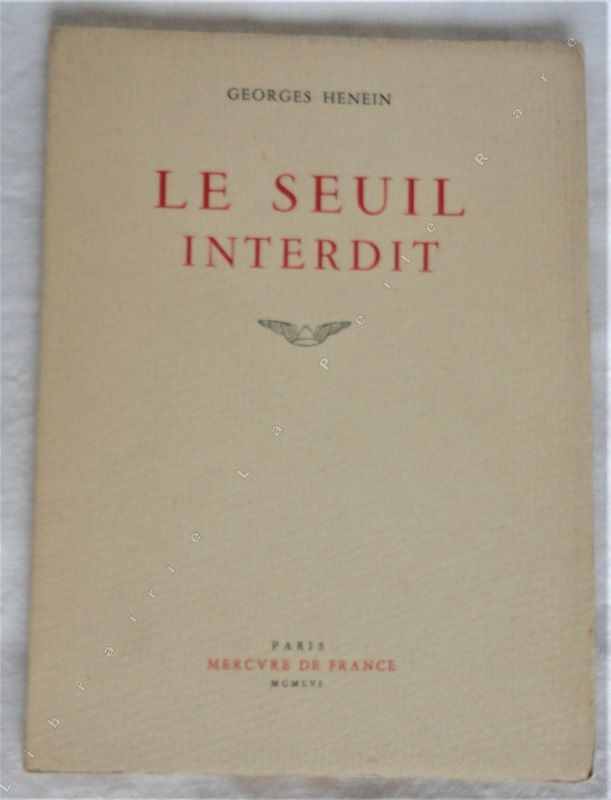 HENEIN (Georges) - Le seuil interdit.