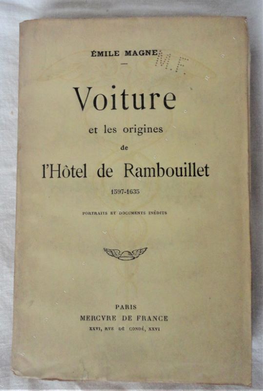 MAGNE (Emile) - Voiture et les origines de l'Htel de Rambouillet. 1597 - 1635. Portraits et documents indits.