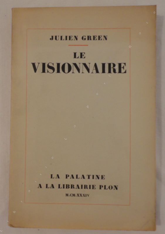 GREEN (Julien) - Le visionnaire.