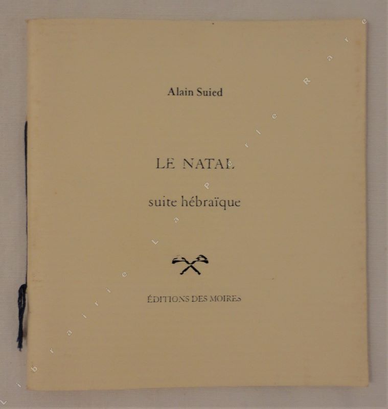SUIED (Alain) - Le natal. Suite hbraque.