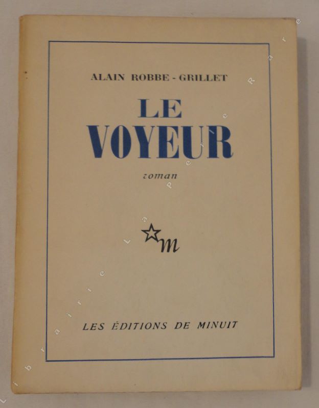 ROBBE-GRILLET (Alain) - Le voyeur.