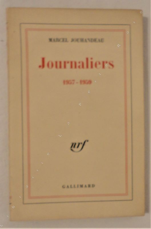 JOUHANDEAU (Marcel) - Journaliers 1957 - 1959.