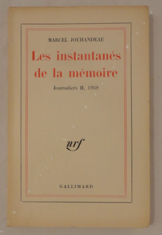 JOUHANDEAU (Marcel) - Les instantans de la mmoire. Journaliers II, 1959.