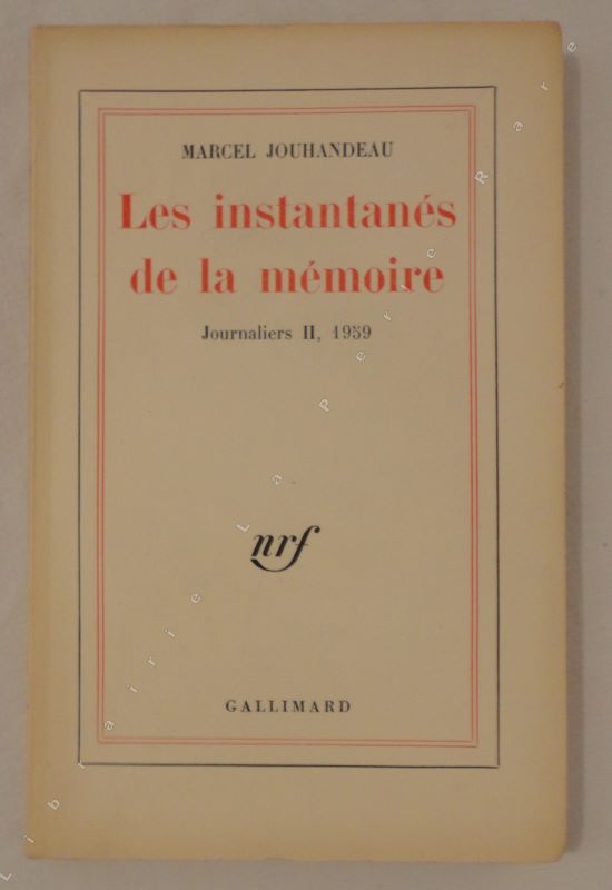 JOUHANDEAU (Marcel) - Les instantans de la mmoire. Journaliers II, 1959.