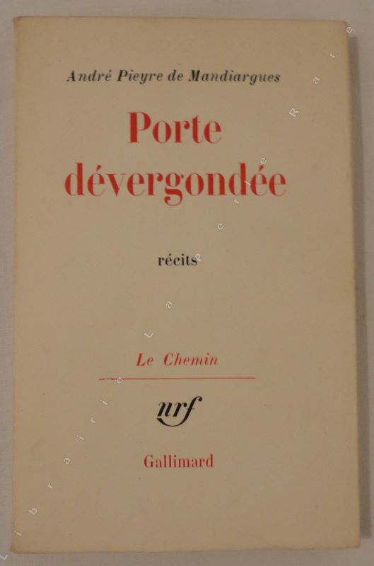 PIEYRE de MANDIARGUES (Andr) - Porte dvergonde. Rcits.