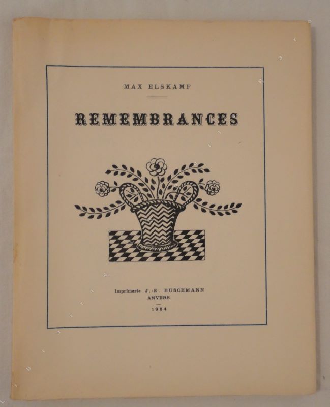 ELSKAMP (Max) - Remembrances.