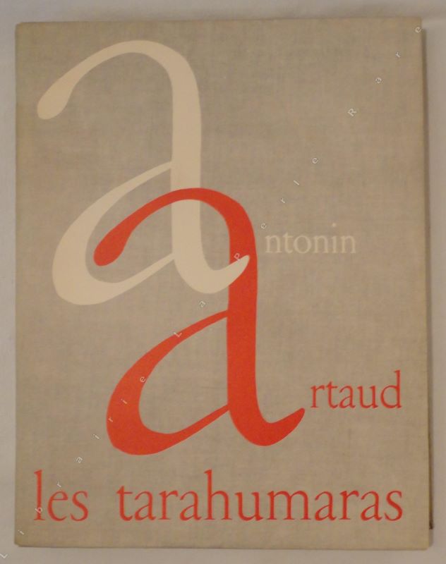ARTAUD (Antonin) - Les tarahumaras.