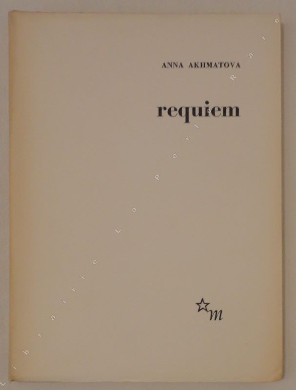 AKHMATOVA (Anna) - Requiem.